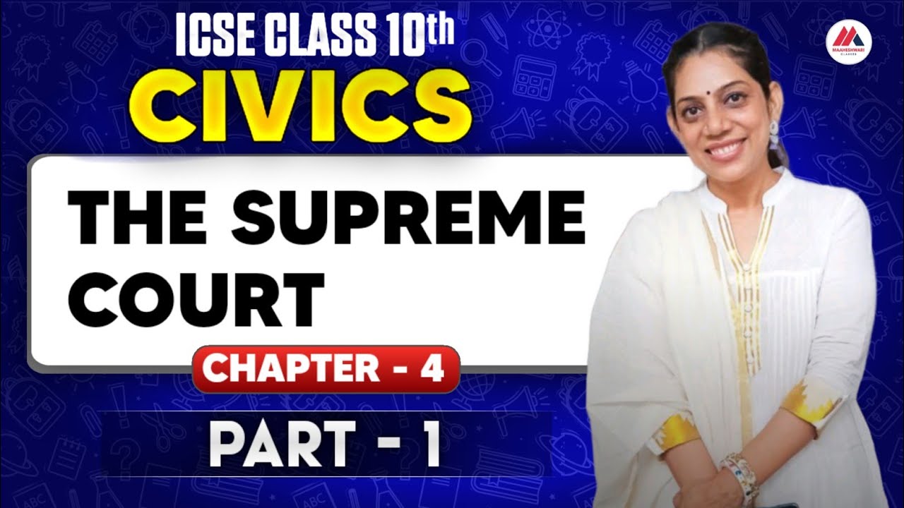 Civics   CH 4    The Supreme Court   Ep 1  TOPIC  Judiciary & The Supreme Court   ICSE CLASS 10