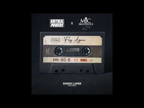 Kritikal Powers Ft Mic Righteous - Fly Again