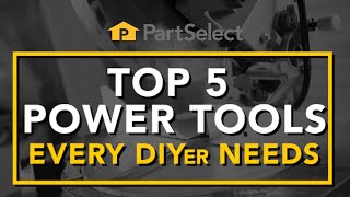 Top 5 Power Tools Every DIYer Needs