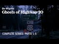 Ghosts of Highway 20 - COMPLETE SERIES