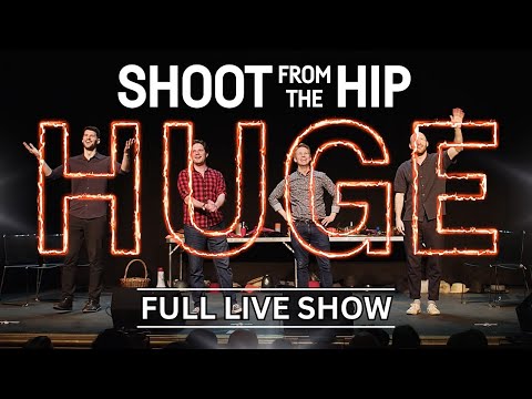Shoot From The Hip - HUGE | FULL COMEDY SPECIAL