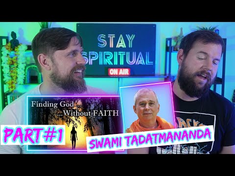 Finding God Without Faith - Swami Tadatmananda Reaction PART#1
