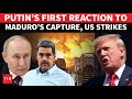 Putin S Huge Warning To Trump In First Response To Venezuela Attack Maduro Abduction From Caracas