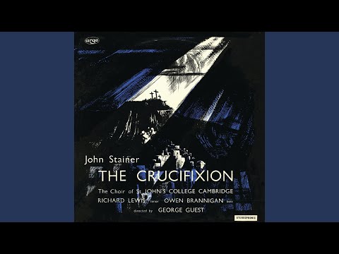Stainer: The Crucifixion - King ever glorious!