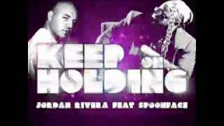 Jordan Rivera ft. Spoonface - Keep On Holding (Damien S Remix)