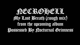 Necrohell - My Last Breath