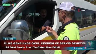 ÜLKE GENELİNDE OKUL ÇEVRESİ VE SERVİS DENETİMİ