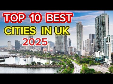 TOP 10 BEST CITIES IN UK 2025!
