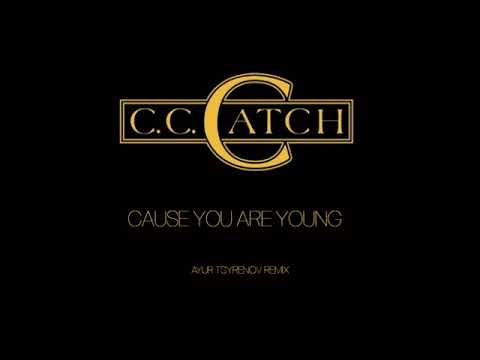 C.C.Catch - Cause You Are Young (Ayur Tsyrenov Remix)