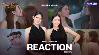 REACTION EP.4 - Third Person "ถ้อยรัก...คำลวง" | GARN & MIMIE