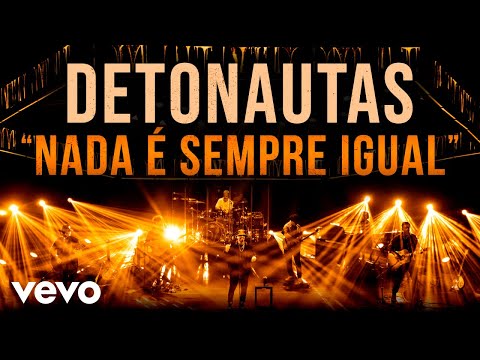 Detonautas - Nada é Sempre Igual (Ao Vivo)
