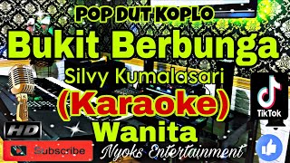 Download lagu BUKIT BERBUNGA- Silvy Kumalasari - Uci Bing Slamet (Karaoke) Pop Dut Koplo || Nada Wanita || C minor mp3
