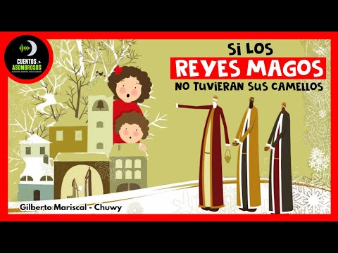 ¿Qué pasaría si los Reyes Magos no tuvieran sus camellos? 👑🐪 Cuento infantil narrado