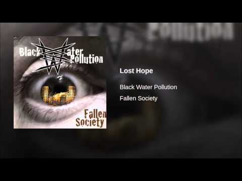 Black Water Pollution - Lost Hope