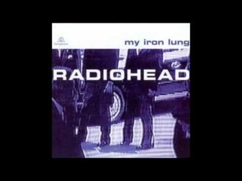 Radiohead - Iron Lung (Complete EP)