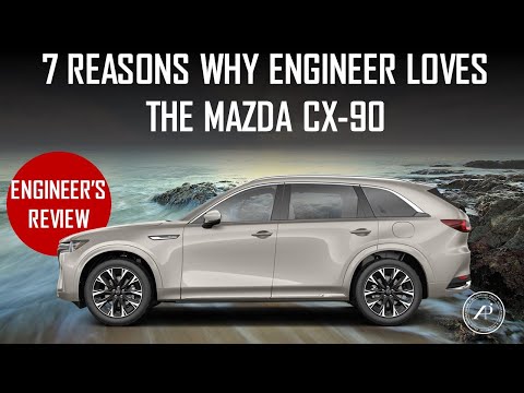7 REASONS WHY THE ENGINEER LOVES THE MAZDA CX-90