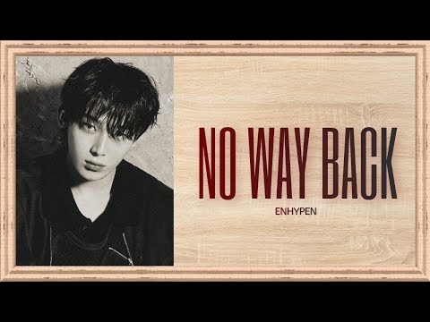 NO WAY BACK – ENHYPEN (Romanized Lyrics + English Translation) ✨🖤