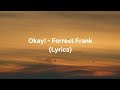 Okay! - Forrest Frank (Lyrics) 