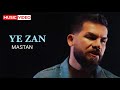 Mastan - Ye Zan | OFFICIAL MUSIC VIDEO مستان - یه زن