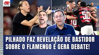 ‘Eu falei com uma pessoa grande de dentro do Flamengo e…’; revelação de Pilhado gera debate