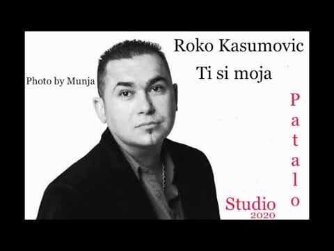 Roko Kasumovic - Ti si moja 2020