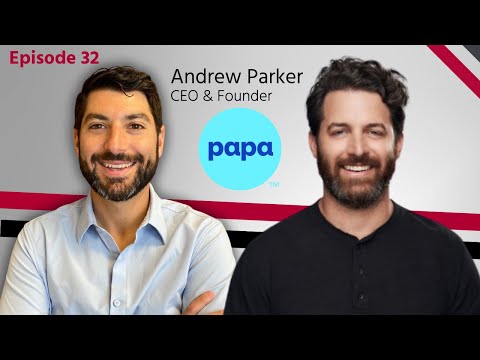 Episode 32- Andrew Parker Founder and CEO of Papa - YouTube