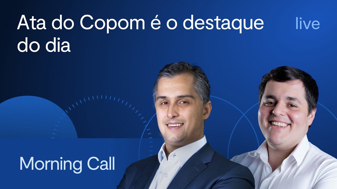 Ata do Copom é o destaque do dia - Morning Call BTG Pactual - Jerson Zanlonrenzi e Lucas Costa, CMT