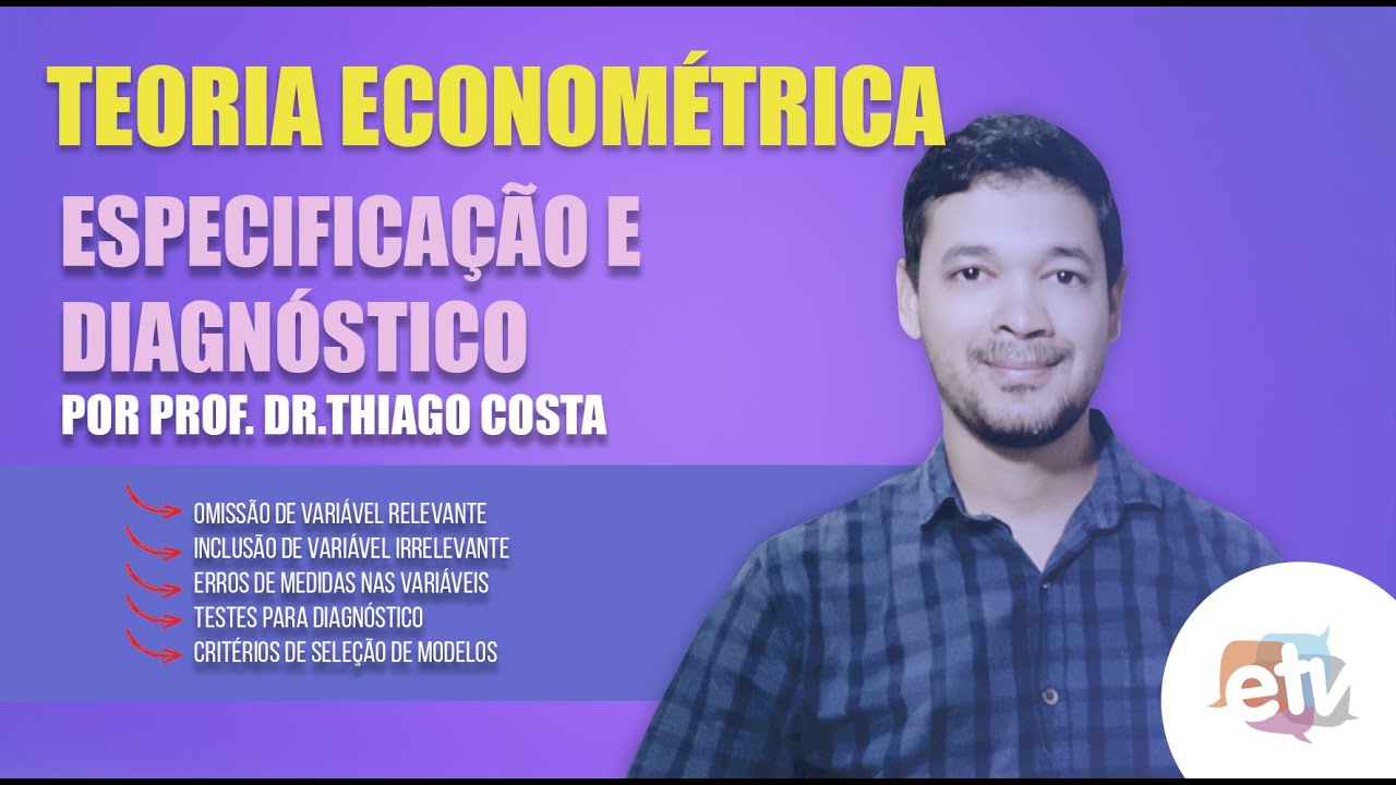 [TEÓRICA] Especificação e diagnóstico de modelos econométricos