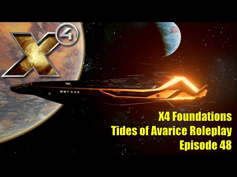 X4: Tides of Avarice Roleplay - Episode 48