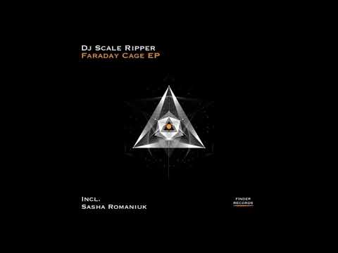 Dj Scale Ripper - Faraday Cage (Original Mix)