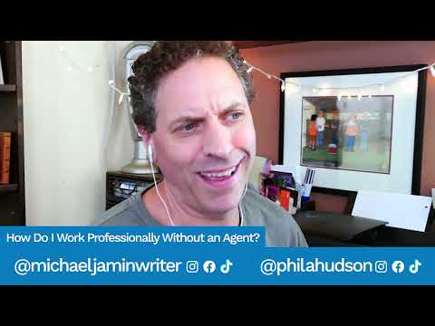 How Do I Work Professionally Without an Agent? - Screenwriting Tips & Advice from Michael Jamin