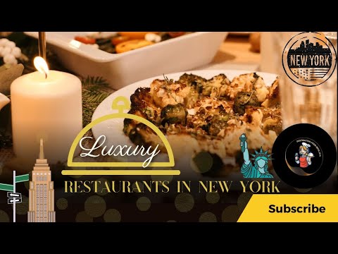 Most Luxurious Restaurants In New York- America