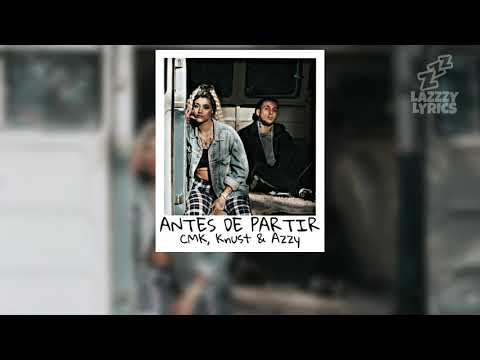 Antes de Partir - CMK, Knust & Azzy (LETRA/LEGENDA/STATUS)
