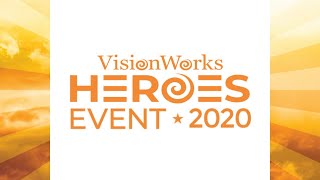 VisionWorks Heroes Event 2020