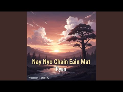 Nay Nyo Chain Eain Mat