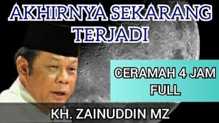 Download lagu AKHIRNYA ❗ SEKARANG TERJADI | full ceramah 4 jam - kh zainuddin mz mp3