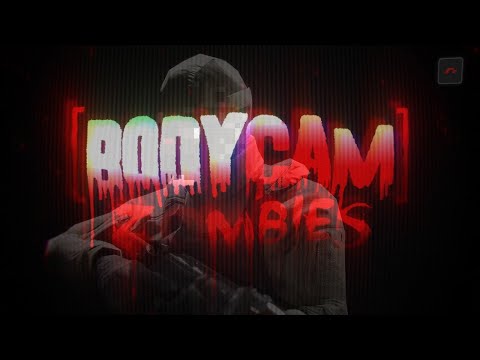 BODYCAM ZOMBIES (PART 1) - THIS GAME IS SO REALISTIC IT'S SCARY