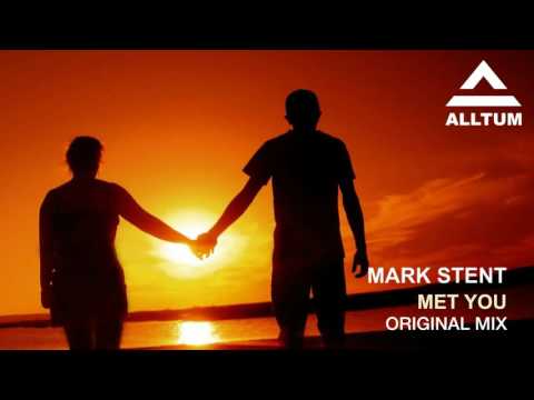 Mark Stent - Met You (Original Extended Mix)