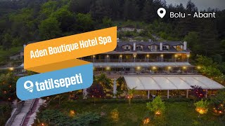TatilSepeti - Abant Aden Boutique Hotel Spa