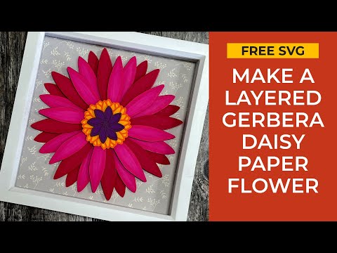 Free SVG 🌼 How to Make Gerbera Daisy Paper Flowers with a Cricut