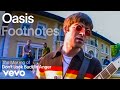 Oasis The Making Of Don T Look Back In Anger Vevo Footnotes