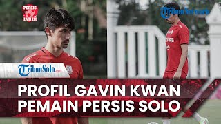 Persis Solo Hari Ini: Profil Gavin Kwan Eks Bali United Gabung Persis Solo dan Batal ke Persib