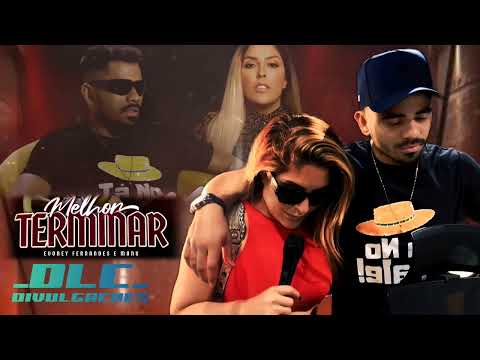 EVONEY FERNANDES & MANU BATIDÃO _ MELHOR TERMINAR _ MUSICA NOVA