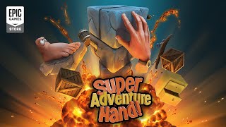 Super Adventure Hand - Launch Trailer Trailer