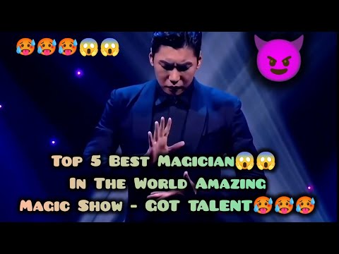 😱Top 5 Best Magician In The World Amazing Magic Show - GOT TALENT😈