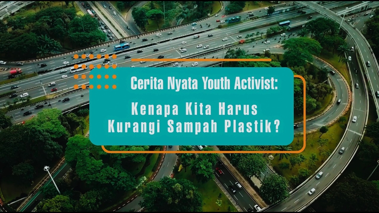 Kenapa Kita Harus Kurangi Sampah Plastik? - Profil Youth Activist