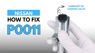 How To Fix P0011 Engine Error Code in NISSAN : Complete Fixing Guide