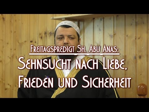 SEHNSUCHT NACH LIEBE, FRIEDEN UND SICHERHEIT mit Sh. Abu Anas am 11.12.2015 in Braunschweig