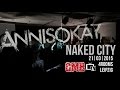 GMBTV - ANNISOKAY - NAKED CITY LIVE 