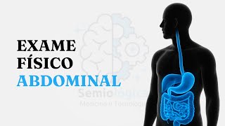 Exame Físico Abdominal